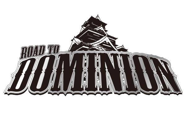 上半期の総決算 Dominion 6月6日 日 大阪城ホール大会の開催が決定 前哨戦となる Road To Dominion シリーズの日程も発表 新日本プロレスリング