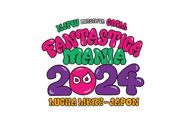 NJPW PRESENTS CMLL FANTASTICA MANIA 2024 | 新日本プロレスリング