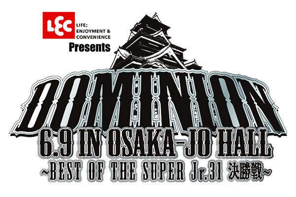 新日本プロレス 6.9 ドミニオン チケット お急ぎください！】『DOMINION 6.9 in OSAKA-JO HALL』6月9日(日