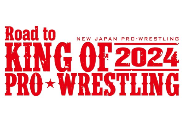 チケット情報更新】『Road to KING OF PRO-WRESTLING 2024』10月11日