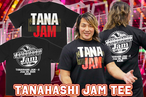 6.29愛知大会から発売！TANAHASHI JAM大会記念Tシャツが完成！高橋