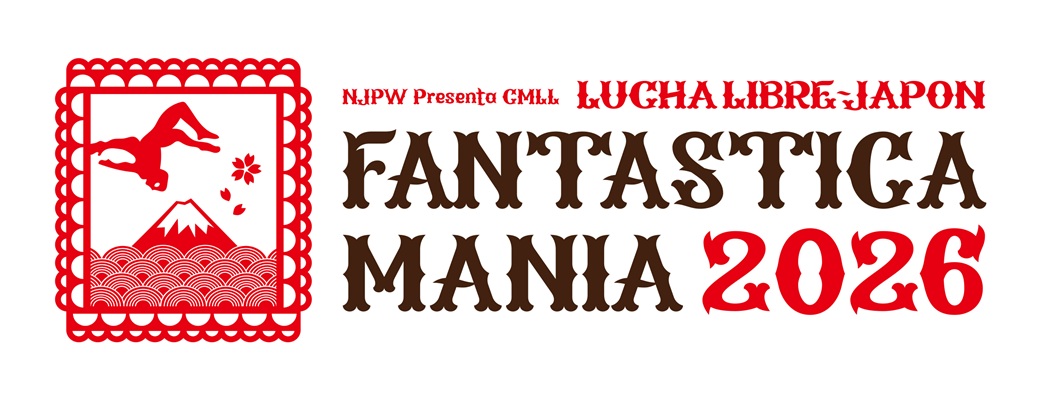NJPW PRESENTS CMLL FANTASTICA MANIA 2026 | 新日本プロレスリング