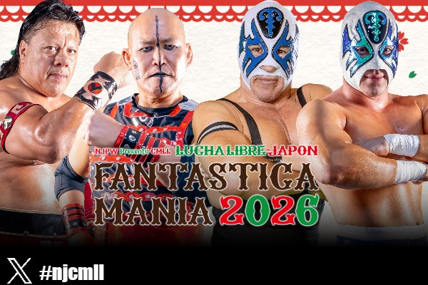 NJPW PRESENTS CMLL FANTASTICA MANIA 2026 | 新日本プロレスリング
